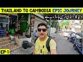 Thailand to Cambodia by Road Travel [EP-1] Southeast Asia Tour 2024