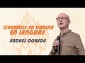 📺 Creemos en hablar en lenguas - Andrés Corson - 27 Junio 2021 | Prédicas Cristianas