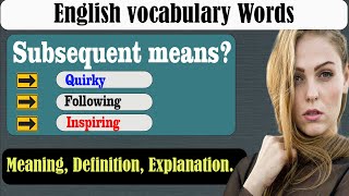What does Subsequent mean? | What is Subsequent ? | Subsequent meaning in English | English Grammar