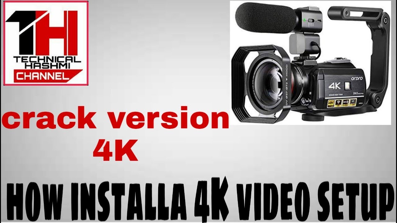 How To install 4K video setup Full Free Version - YouTube