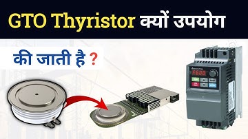 Why GTO Thyristor is used in VFD ?