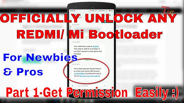 Officially UNLOCKING BOOTLOADER For any Redmi/Mi Device -Getting Permission From Xiaomi (PART 1)