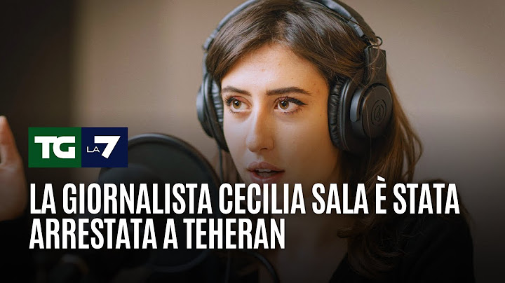 La giornalista Cecilia Sala è stata arrestata a Teheran