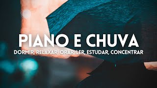 Piano e Chuva Para Ler A Bíblia, Dormir, Relaxar, Tranquilizar, Acalmar, Estudar, Orar  Instrumental