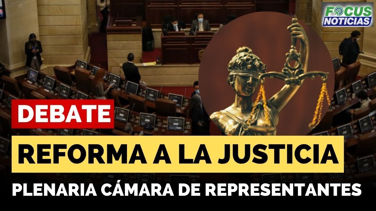 EN VIVO | Debate REFORMA a la JUSTICIA y Otros Proyectos - Plenaria ...