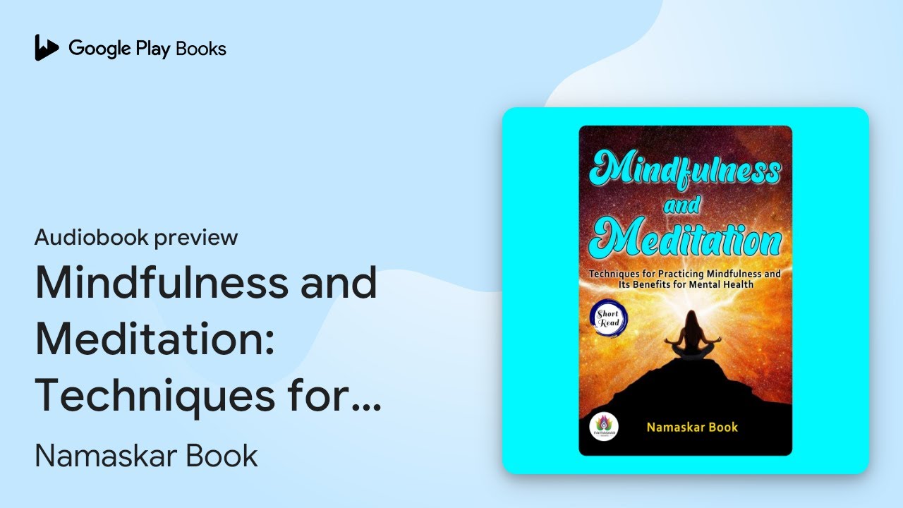 Mindfulness and Meditation: Techniques for… by Namaskar Book · Audiobook preview