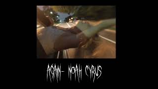 again - noah cyrus (sped up)