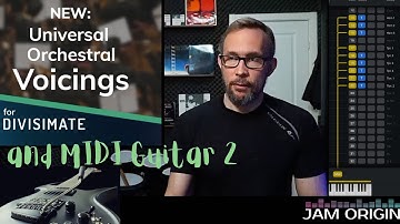 MIDI Guitar 2.2.1 and the New Universal Orchestral Voicings from DIVISIMATE