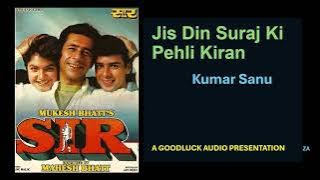 Jis Din Suraj Ki Pehli Kiran -Sir | Kumar Sanu | Bollywood 90's Songs | Atul Agnihotri | HD Audio