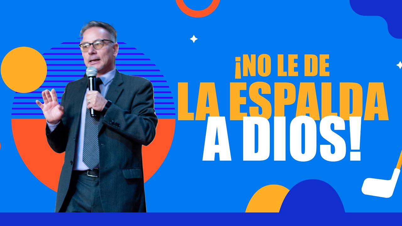 No le des la espalda a Dios | 14 de Mayo 2023 #ccjireh # ...