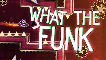 "what the FUNK" by EnenzoGD | Geometry Dash Daily #783 [2.11]