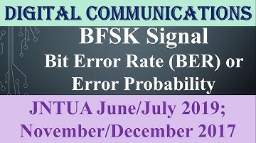 BFSK Signal Bit Error Rate (BER) or Error Probability#JNTUA June/July 2019 # November/December 2017