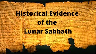 Historical Evidence Proves the Lunar Sabbath