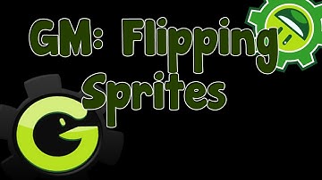 Game Maker Tutorial - Flipping Sprites