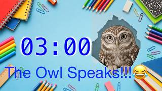 Full 3 Minute Timer Owl Speaks 🦉📚 **Welcome Back to School Timer | The Owl Speaks!** Guide