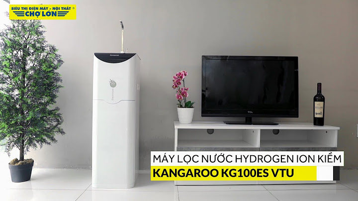 Máy lọc nước kangaroo hydrogen giá bao nhiêu năm 2024