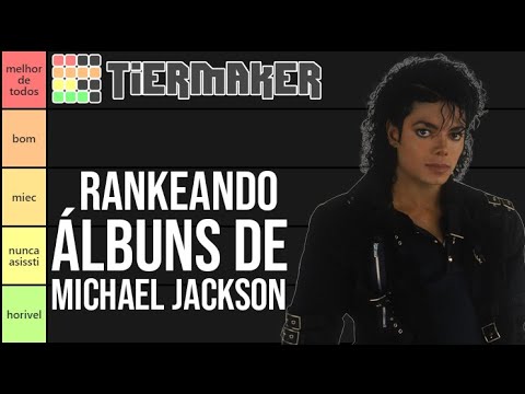 RANKEANDO ÁLBUNS DE MICHAEL JACSKON - TIER LIST - YouTube