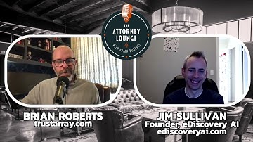 AI is Disrupting the Legal Industry – Jim Sullivan at eDiscovery AI Explains Why