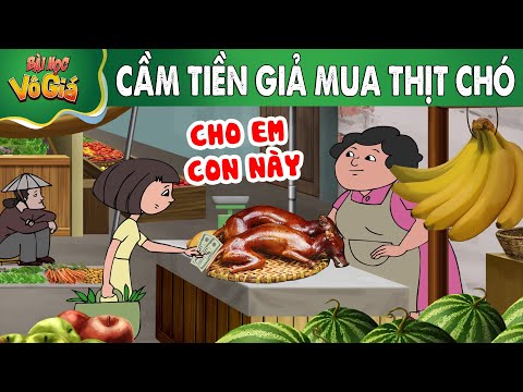 CẦM TIỀN GIẢ MUA THỊT CHÓ – PHIM HOẠT HÌNH – Truyện Cổ tích –  Quà tặng cuộc sống – Nghệ thuật sống