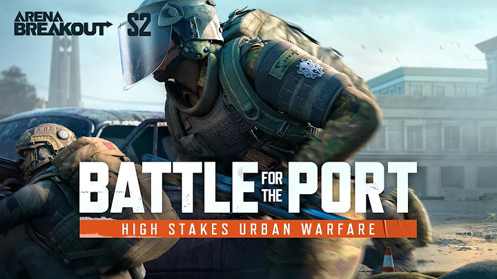 Battle for the Port |  Arena Breakout Season 2 Gameplay Trailer - DayDayNews