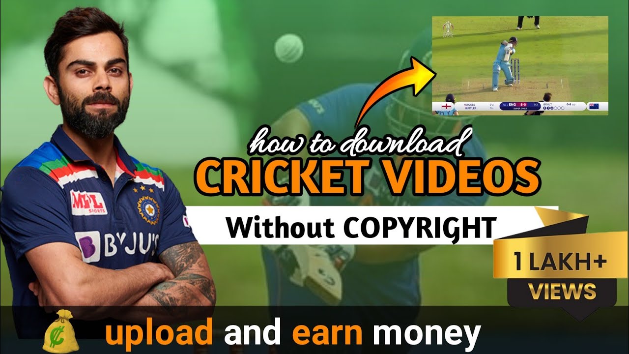 how to upload cricket videos without copyright download and upload