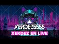 Xerdez En Live! Chanson Officielle!