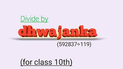 divide by dhwajanka Method| class 10th