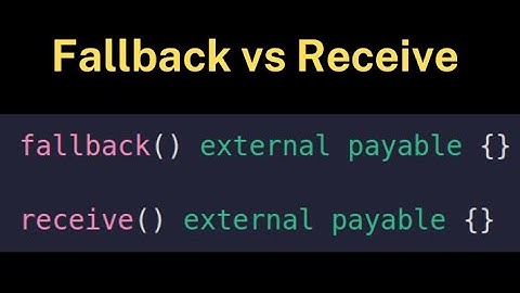 Fallback vs Receive function in solidity
