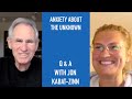 Jon Kabat-Zinn Q & A: Anxiety about the Unknown