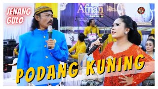 Lgm. JENANG GULO | PODANG KUNING CAMPURSARI AFNAN