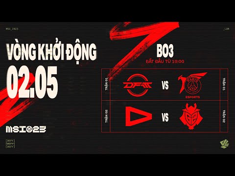 DFM vs PSG (BO3) | LLL vs G2 (BO3) | MSI 2023 - VÒNG KHỞI ĐỘNG | 02.05.2023