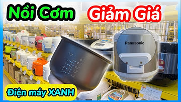 Nồi Cơm Giảm Giá tại Điện máy XANH