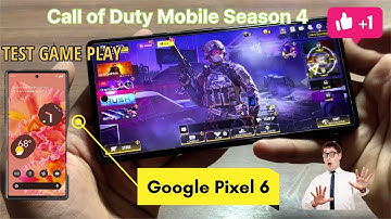 Google Pixel 6 test game Call of Duty Mobile HDR EXTREME 90 FPS