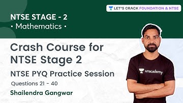 Crash Course NTSE Stage 2: NTSE PYQ Practice Session | Q 21 - 40 | Mathematics | Shailendra Gangwar