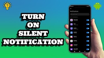 How To Turn ON Silent Notifications On Android | Social Tech Insider