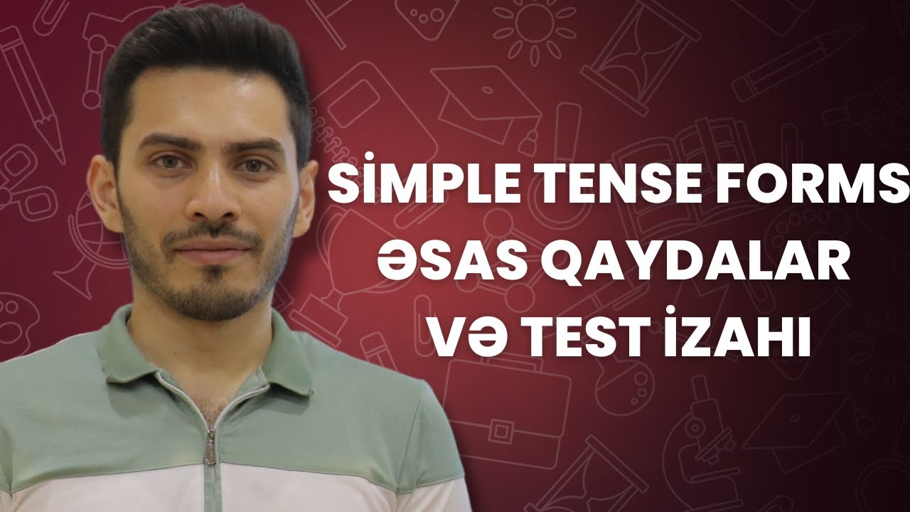 ✅️❗️👉Simple Tense Forms (Zamanlar) Əsas qaydalar və test izahları Fariz müəllim