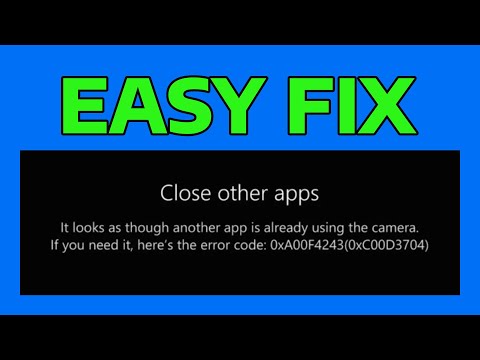 How To Fix Camera Error Code 0xA00F4243 0xC00D3704 in Windows