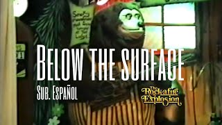 Griffinilla - Below the surface (Sub. Español) [Showbiz Pizza Place]