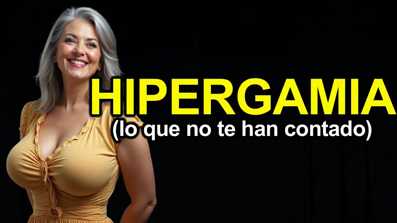 Qué es la HIPERGAMIA y cómo usarla a favor (atracción natural)