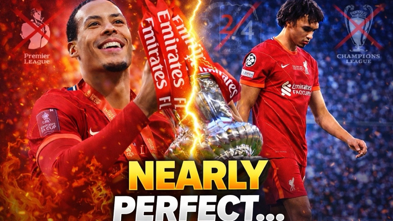 Liverpool 2021/22 Felt Like A Dream