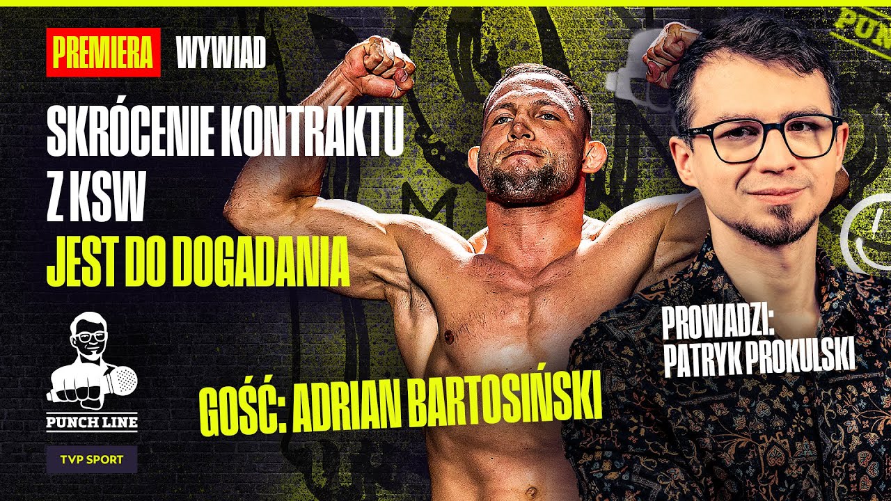 ADRIAN BARTOSIŃSKI: PASHABICEPS POWINIEN DOSTAĆ W KSW TYLE, CO PUDZIANOWSKI | PUNCH LINE