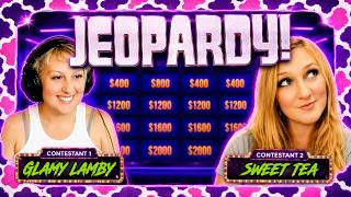 JEOPARDY! SWEET TEA v. GLAMY LAMBY 🏆