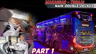 Akhirnya Naik Bus Tingkat Po. Primadona Makar Toraja Double Decker Part 1