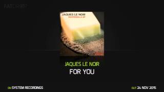 Jaques Le Noir 'For You'