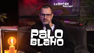 Lužifčák #239 Palo Blaho - Keď som žongloval, ľudia ma milovali