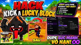 Cách Hack Kick A Lucky Block Script Auto Farm Brainrot, Dupe Sức Mạnh Vô Hạn, Auto Đá ( NO KEY )