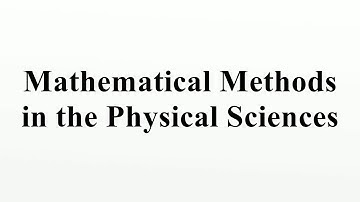 Mathematical Methods in the Physical Sciences