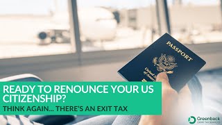 Tax Implications of Renouncing US Citizenship | What Expats Must Know