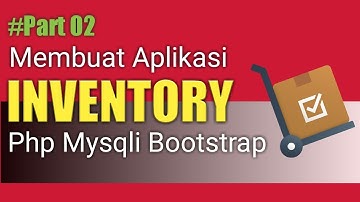 Part 2 Tutorial membuat aplikasi Inventory dengan PHP MySQLi dan Bootstrap