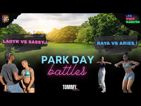MORE Park Day Battles LadyK Vs Sassy Raya Vs ARIES JOIN MEMBERSHIP Click Link Below